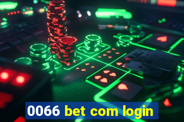 0066 bet com login